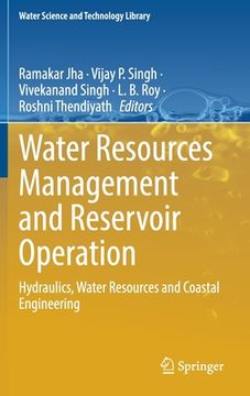 portada Water Resources Management and Reservoir Operation: Hydraulics, Water Resources and Coastal Engineering