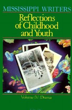 portada mississippi writers: reflections of childhood and youth, volume iv