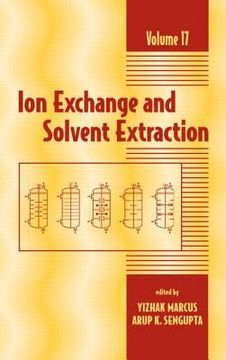 portada ion exchange and solvent extraction: a series of advances, volume 17