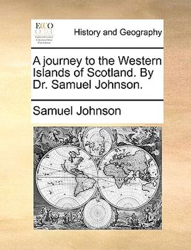 portada a journey to the western islands of scotland. by dr. samuel johnson. (en Inglés)