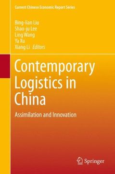 portada Contemporary Logistics in China: Assimilation and Innovation (Current Chinese Economic Report Series)
