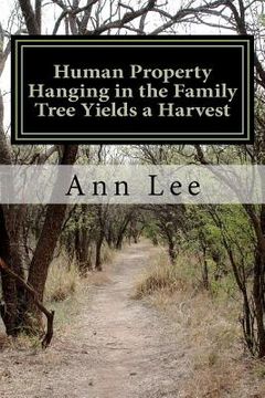 portada human property hanging in the family tree yields a harvest (en Inglés)