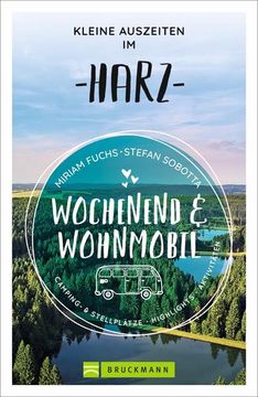 portada Bruckmann - Wochenend und Wohnmobil. Kleine Auszeiten im Harz: Die Besten Camping- und Stellplätze, Alle Highlights und Aktivitäten. (Wochenend & Wohnmobil) (in German)