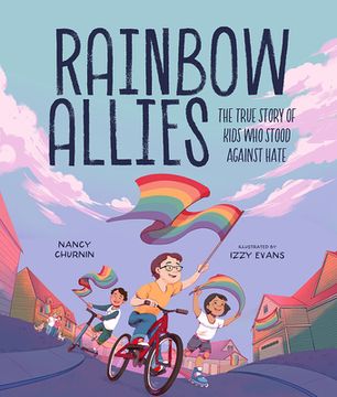 portada Rainbow Allies: The True Story of Kids Who Stood Against Hate (en Inglés)