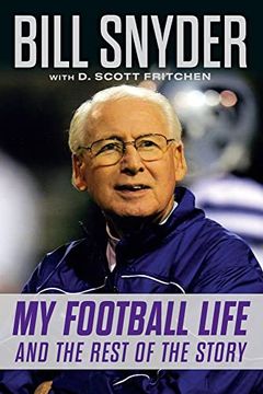 portada Bill Snyder: My Football Life and the Rest of the Story (en Inglés)