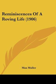 portada reminiscences of a roving life (1906) (en Inglés)