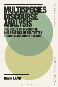 portada Multispecies Discourse Analysis: The Nexus of Discourse and Practice in Sea Turtle Tourism and Conservation (en Inglés)