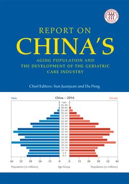 portada Report on China's Aging Population and the Development of the Geriatric Care Industry (en Inglés)