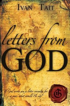 portada Letters From God: If God wrote you a letter everyday for a year, what would He say? (en Inglés)