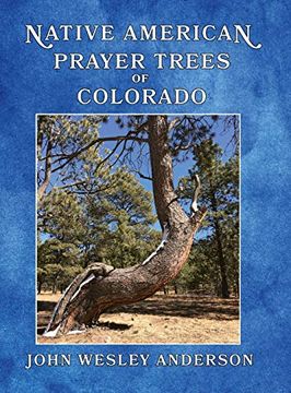 portada Native American Prayer Trees of Colorado (en Inglés)