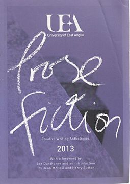 portada Uea Creative Writing Anthology Prose Fiction 2013 (en Inglés)