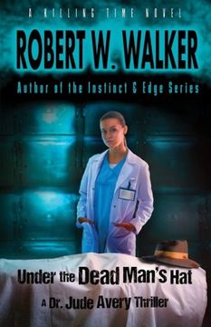 portada Under the Dead Man's Hat: A Dr. Jude Avery Thriller: Volume 1 (Killing Time)