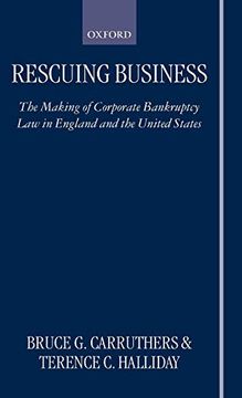 portada Rescuing Business: The Making of Corporate Bankruptcy law in England and the United States (en Inglés)