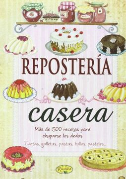 Libro Reposteria Casera, Varios Autores, ISBN 9788415401223. Comprar en  Buscalibre