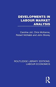 portada Developments in Labour Market Analysis (Routledge Library Editions: Labour Economics) (in English)