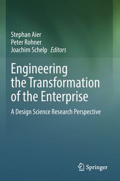 portada Engineering the Transformation of the Enterprise: A Design Science Research Perspective (en Inglés)