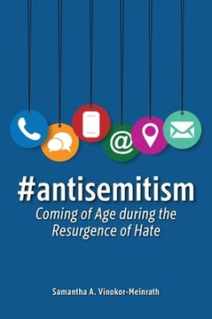 portada #Antisemitism: Coming of Age During the Resurgence of Hate (en Inglés)