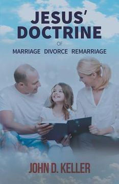 portada Jesus' Doctrine of Marriage Divorce Remarriage (en Inglés)