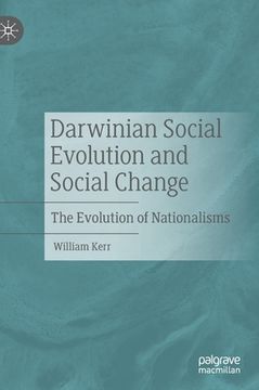 portada Darwinian Social Evolution and Social Change: The Evolution of Nationalisms (in English)