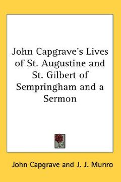 portada john capgrave's lives of st. augustine and st. gilbert of sempringham and a sermon (in English)