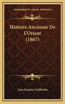 portada Histoire Ancienne De L'Orient (1867) (en Francés)