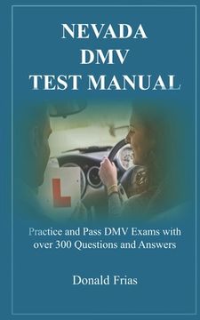 portada Nevada DMV Test Manual: Practice and Pass DMV Exams with over 300 Questions and Answers (in English)
