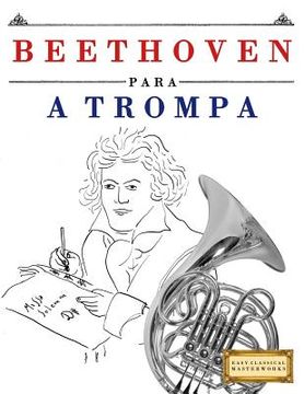 portada Beethoven para a Trompa: 10 peças fáciles para a Trompa livro para principiantes (en Portugués)
