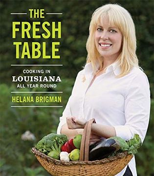 portada The Fresh Table: Cooking in Louisiana all Year Round (libro en Inglés)