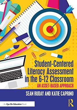 portada Student-Centered Literacy Assessment in the 6-12 Classroom: An Asset-Based Approach (en Inglés)
