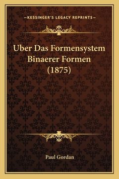 portada Uber Das Formensystem Binaerer Formen (1875) (en Alemán)