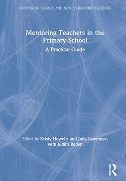portada Mentoring Teachers in the Primary School: A Practical Guide (Mentoring Trainee and Early Career Teachers) (en Inglés)