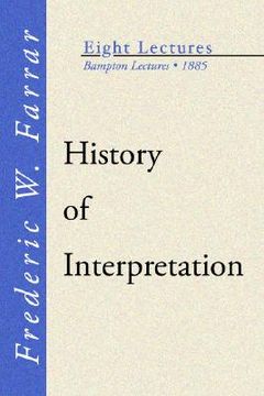 portada history of interpretation: bampton lectures 1885 (en Inglés)