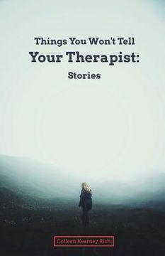 portada Things You Won't Tell Your Therapist: Stories (en Inglés)