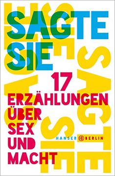 portada Sagte Sie. 17 Erzählungen Über sex und Macht (in German)