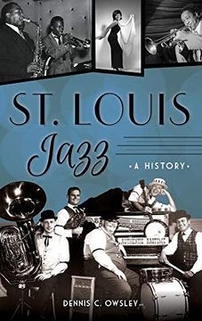 portada St. Louis Jazz: A History (en Inglés)