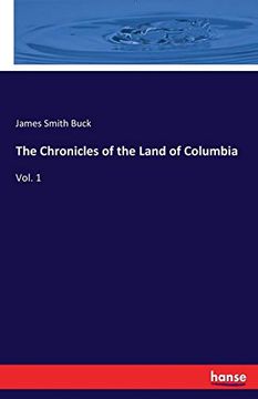 portada The Chronicles of the Land of Columbia: Vol. 1 (en Inglés)