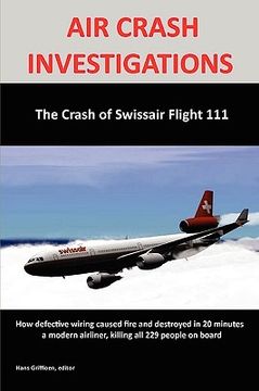 portada air crash investigations: the crash of swissair flight 111 (en Inglés)