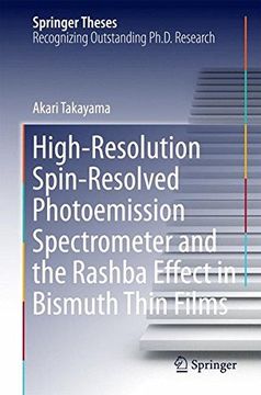 portada High-Resolution Spin-Resolved Photoemission Spectrometer and the Rashba Effect in Bismuth Thin Films (Springer Theses)