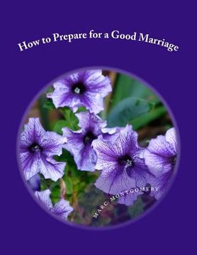 portada How to Prepare for a Good Marriage (en Inglés)