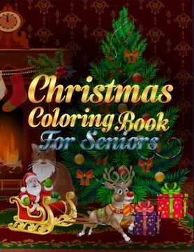portada christmas coloring book for seniors: Christmas Coloring Book for Fun Children's Christmas Gift or Present for Toddlers & Kids with 50+ Favorite Charac (en Inglés)