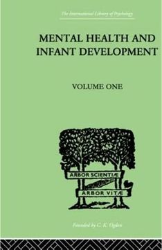 portada Mental Health and Infant Development: Volume One: Papers and Discussions (The International Library of Psychology Vol. 89) (en Inglés)