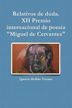 portada Relativos de Duda. ( xii Premio Internacional de Poesía "Miguel de Cervantes"