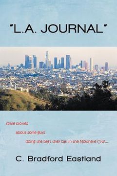 portada "l.a. journal": some stories about some guys doing the best they can in the nowhere city (en Inglés)