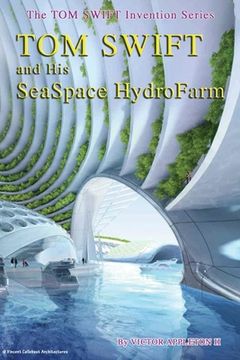 portada Tom Swift and his SeaSpace HydroFarm (en Inglés)