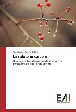 portada La salute in carcere: Una ricerca tra riforma sanitaria in atto e percezioni dei suoi protagonisti (Italian Edition)