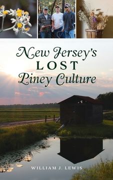 portada New Jersey's Lost Piney Culture (en Inglés)