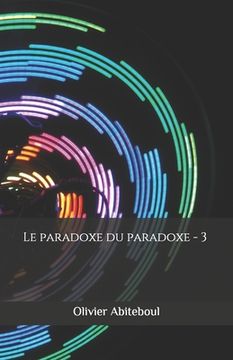 portada Le paradoxe du paradoxe: 3. Le paradoxe impensé (in French)