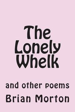 portada The Lonely Whelk: and other poems