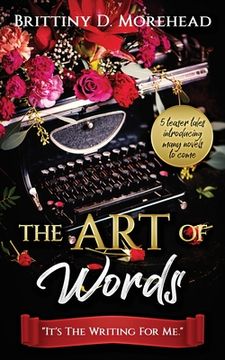 portada The Art of Words: It's The Writing For Me (en Inglés)