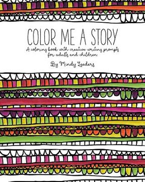 portada Color Me A Story: A coloring book with creative writing prompts for adults and children